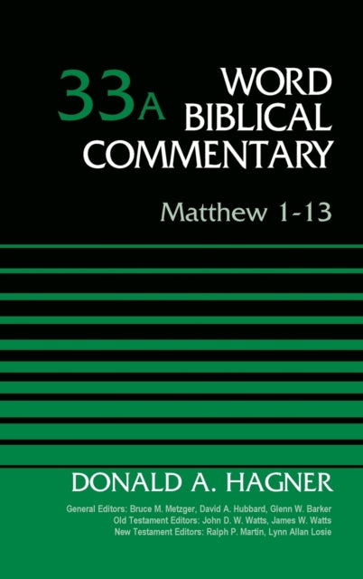 Book cover of: Matthew 1-13, Volume 33A. By: Donald A. Hagner