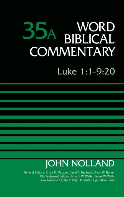 Book cover of: Luke 1:1-9:20, Volume 35A. By: John Nolland