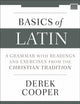 Book cover of: Basics of Latin. By: Derek Cooper