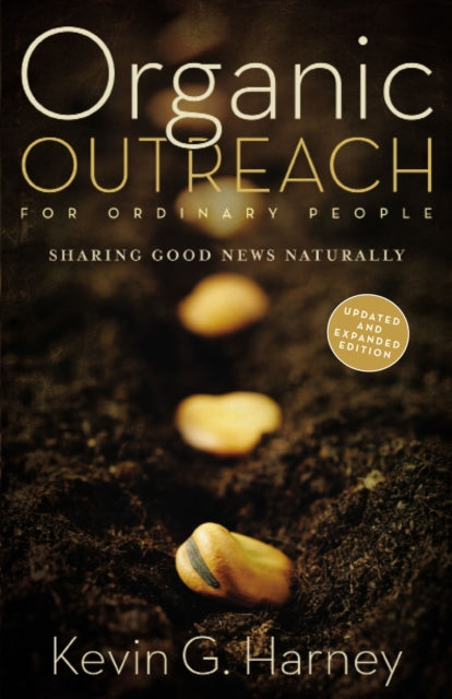 Book cover of: Organic Outreach for Ordinary People. By: Kevin G. Harney