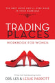 Book cover of: Trading Places Workbook for Women. By: Les and Leslie Parrott