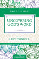 Book cover of: Uncovering God's Word. By: Women of Women of Faith