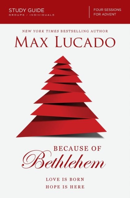 Book cover of: Because of Bethlehem Bible Study Guide. By: Max Lucado