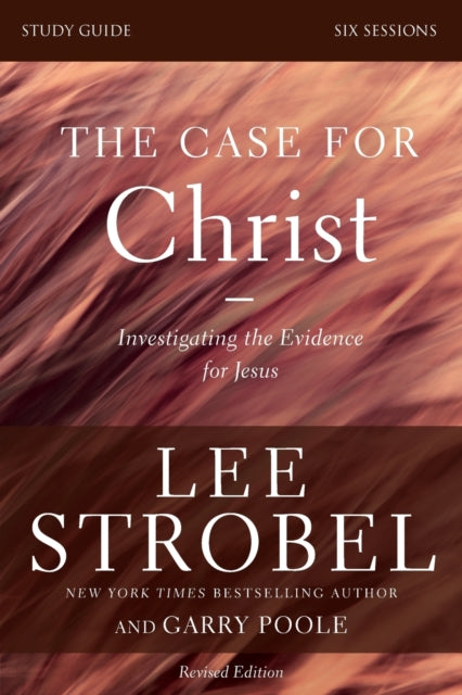 Book cover of: Case for Christ Bible Study Guide Revised Edition