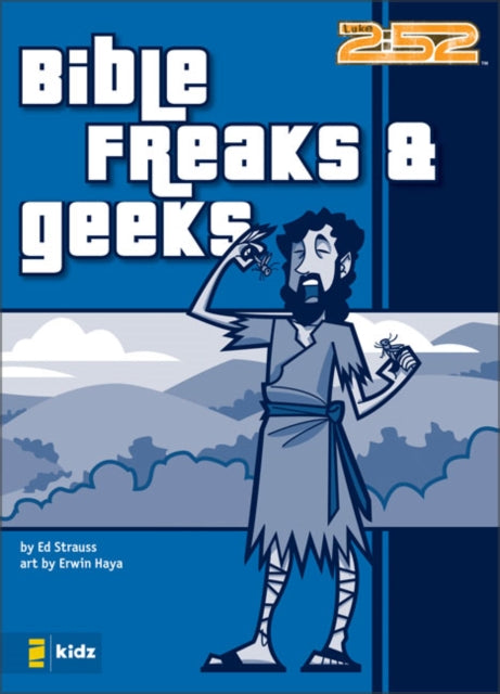 Book cover of: Bible Freaks and Geeks. By: Ed Strauss