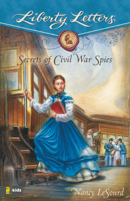 Book cover of: Secrets of Civil War Spies. By: Nancy LeSourd