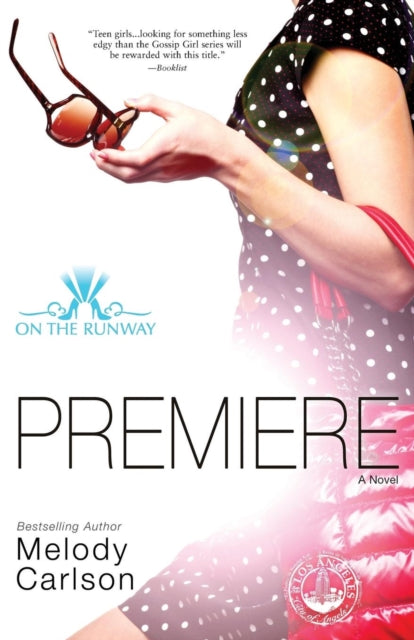 Book cover of: Premiere. By: Melody Carlson
