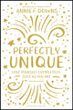Book cover of: Perfectly Unique. By: Annie F. Downs