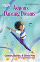 Book cover of: Ashton's Dancing Dreams. By: Kaitlyn Pitts