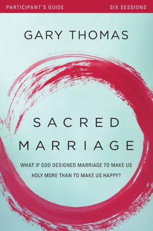 Sacred Marriage Bible Study Participant's Guide