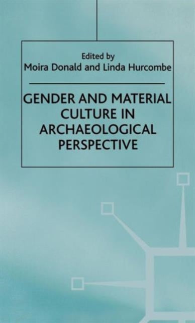 Book cover of: Gender and Material Culture in Archaeological Perspective