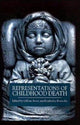 Book cover of: Representations of Childhood Death