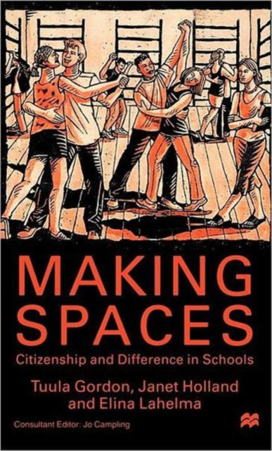 Book cover of: Making Spaces. By: Tuula Gordon