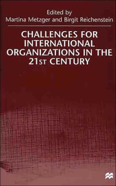Book cover of: Challenges For International Organizations in the 21st Century