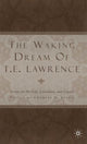 Book cover of: Waking Dream of T.E. Lawrence. By: Charles M. Stang