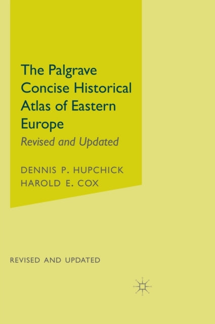 Book cover of: Palgrave Concise Historical Atlas of Eastern Europe. By: Dennis P. Hupchick