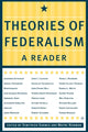 Book cover of: Theories of Federalism