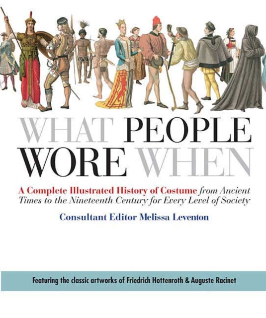 Book cover of: What People Wore When. By: Melissa Leventon