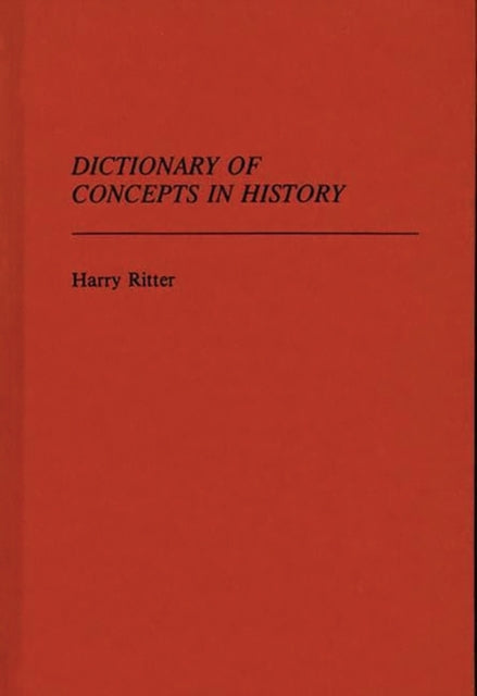 Book cover of: Dictionary of Concepts in History