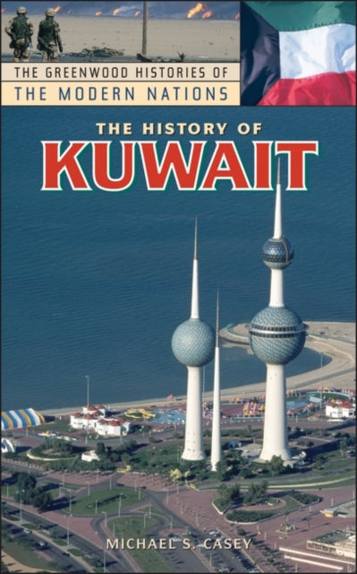 Book cover of: History of Kuwait. By: Michael S. Casey