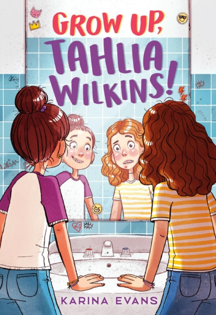 Book cover of: Grow Up, Tahlia Wilkins!. By: Karina Evans