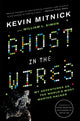 Ghost In The Wires, My Adventures as the World's Most Wanted Hacker 9780316212182 Kevin Mitnick;William L. Simon
