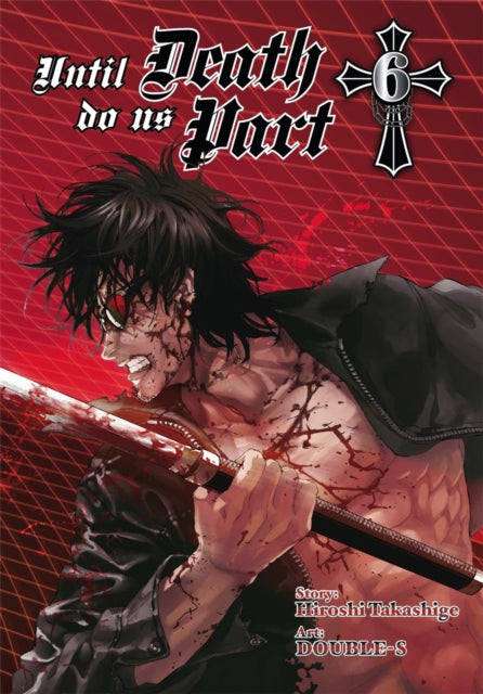 Book cover of: Until Death Do Us Part, Vol. 6. By: Hiroshi Takashige
