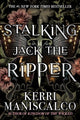 Book cover of: Stalking Jack the Ripper. By: Kerri Maniscalco