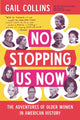 Book cover of: No Stopping Us Now. By: Gail Collins