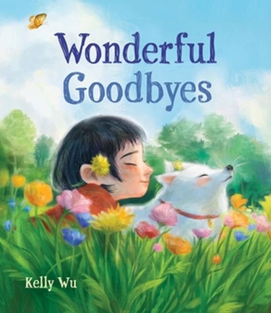 Book cover of: Wonderful Goodbyes. By: Kelly Wu