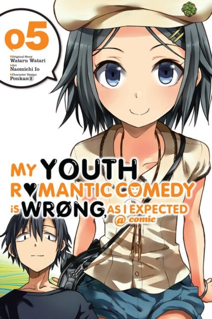 Book cover of: My Youth Romantic Comedy Is Wrong, As I Expected @ comic, Vol. 5 (Manga). By: 渡航