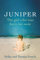 Book cover of: Juniper. By: Kelley French