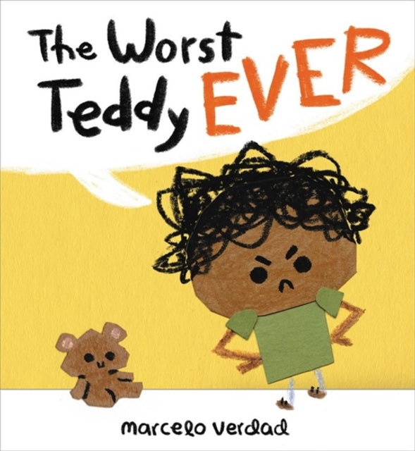 Book cover of: The Worst Teddy Ever. By: Marcelo Verdad