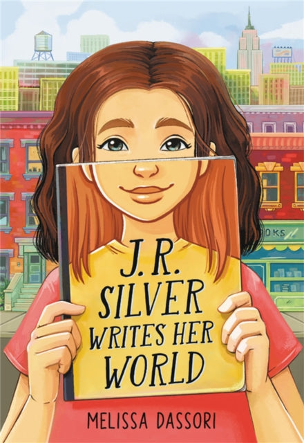 Book cover of: J.R. Silver Writes Her World. By: Melissa Dassori