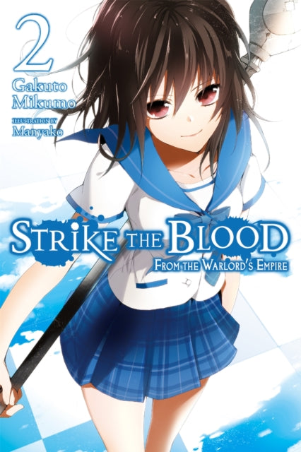 Book cover of: Strike The Blood, Vol. 2 (Novel). By: Gakuto Mikumo