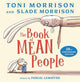 Book cover of: Book of Mean People (20th Anniversary Edition). By: Toni Morrison