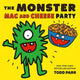 Book cover of: The Monster Mac and Cheese Party. By: Todd Parr