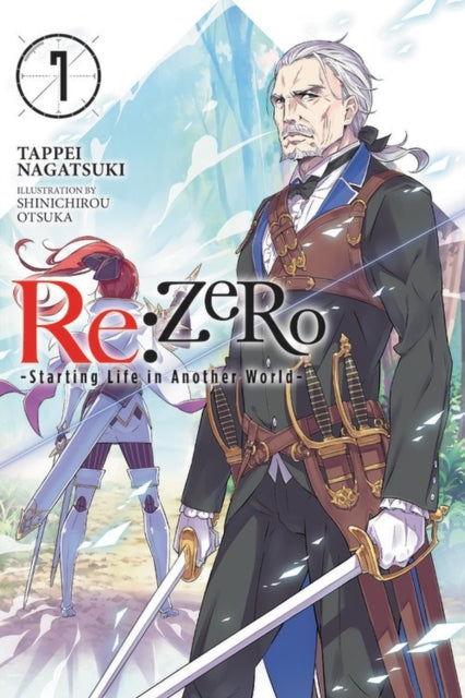 Book cover of: RE:ZERO, Vol. 7 (Novel). By: 長月達平