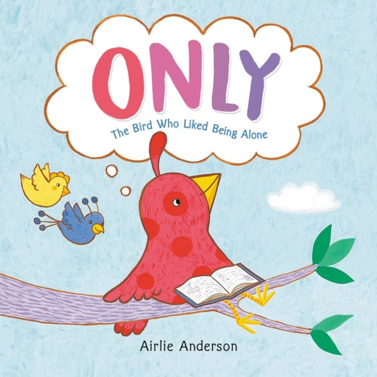 Book cover of: Only. By: Airlie Anderson