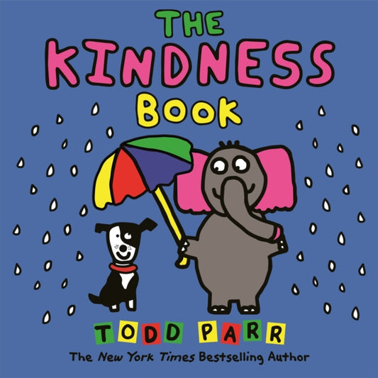 Book cover of: The Kindness Book. By: Todd Parr