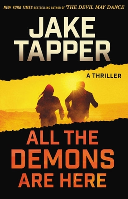 Book cover of: All the Demons Are Here. By: Jake Tapper