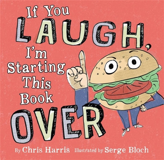 Book cover of: If You Laugh, I'm Starting This Book Over. By: Chris Harris