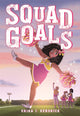 Book cover of: Squad Goals. By: Erika J. Kendrick