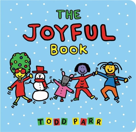 Book cover of: The Joyful Book. By: Todd Parr