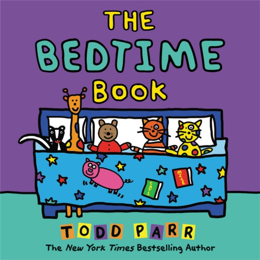 Book cover of: The Bedtime Book. By: Todd Parr