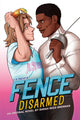 Book cover of: Fence: Disarmed. By: Sarah Rees Brennan