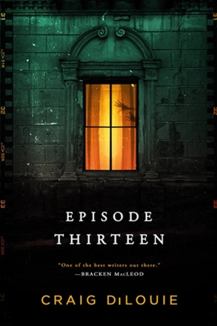 Book cover of: Episode Thirteen. By: Craig DiLouie