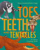 Book cover of: Toes, Teeth, and Tentacles. By: Steve Jenkins