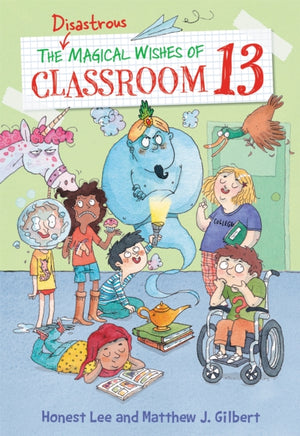Disastrous Magical Wishes of Classroom 13