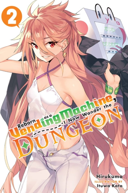Book cover of: Reborn as a Vending Machine, I Now Wander the Dungeon, Vol. 2 (light novel). By: Hirukuma